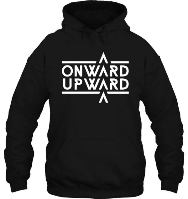onward upward hoodie