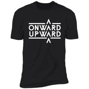 onward upward shirt