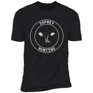 osprey hawk hunting funny natural shirt