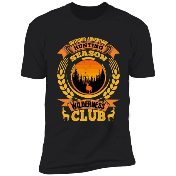 outdoor adventure hunting season wilderness club shirt