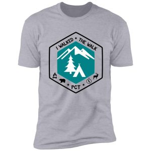 pacific crest trail walked the walk shirt