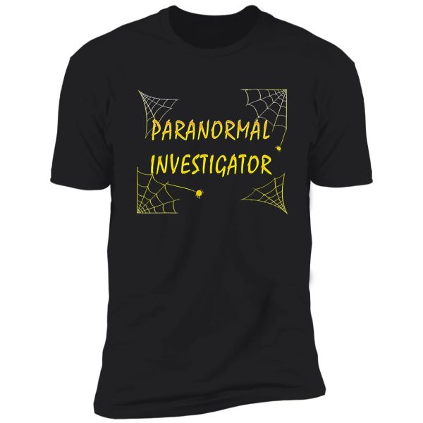 paranormal investigator funny ghost shirt