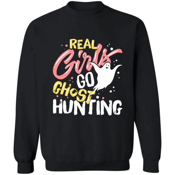 paranormal investigator girl funny sweatshirt