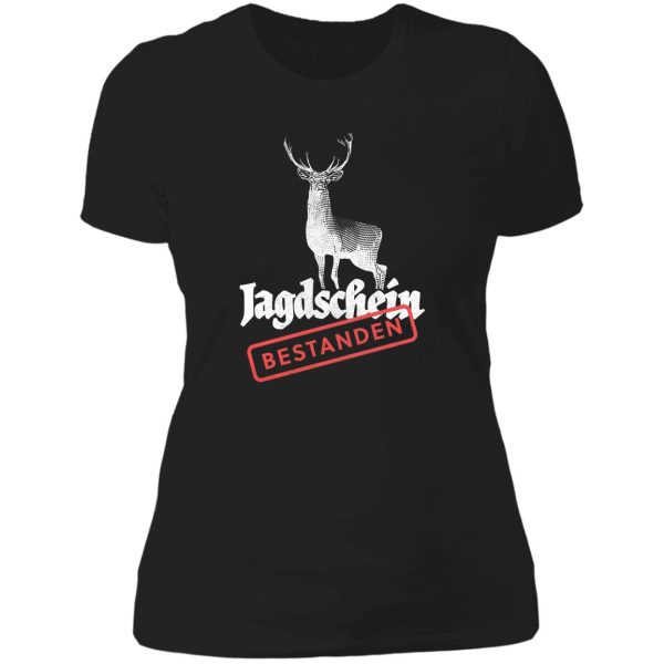 passed hunting license! lady t-shirt