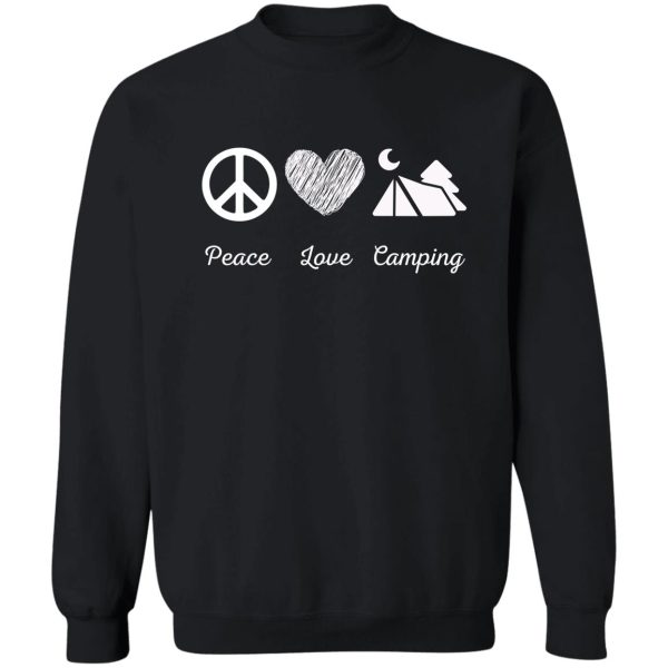 peace love camping camping sweatshirt
