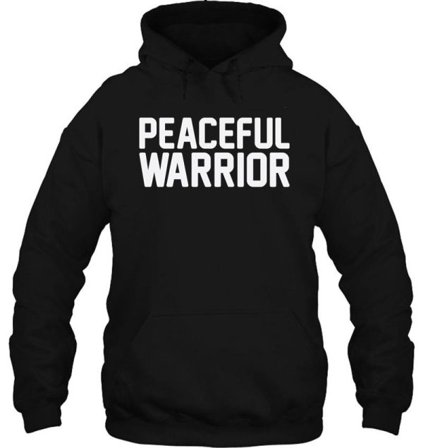 peaceful warrior hoodie