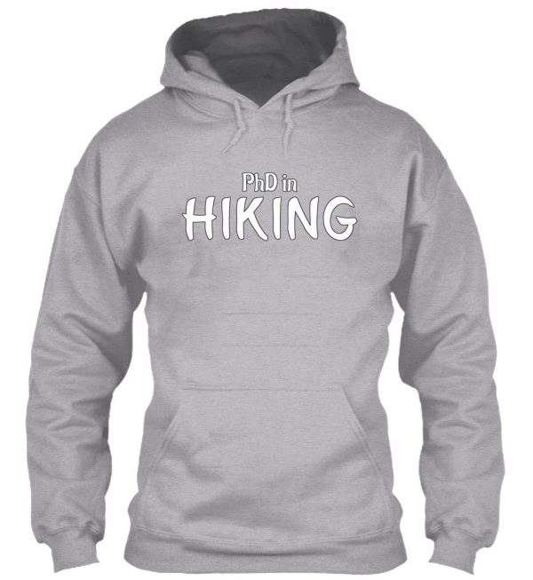 phd in hiking graduation hobby birthday celebration gift hoodie