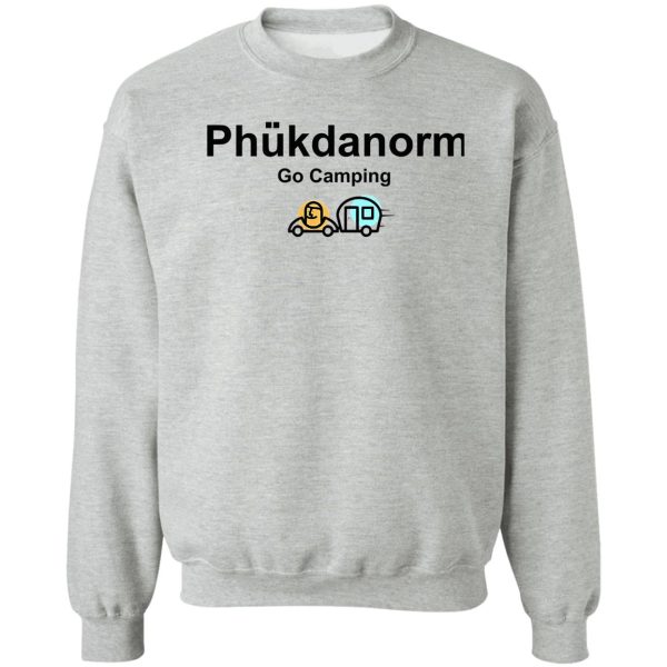 phukdanorm drop 1 go camping sweatshirt