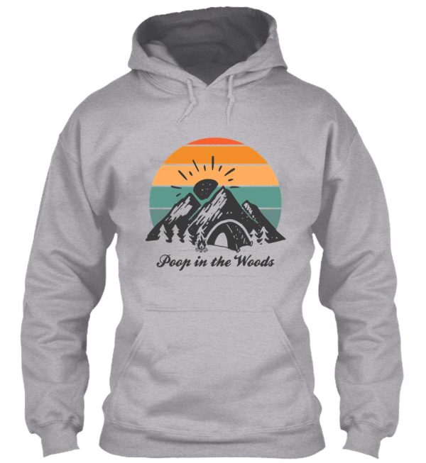 poop in the woods camping hoodie