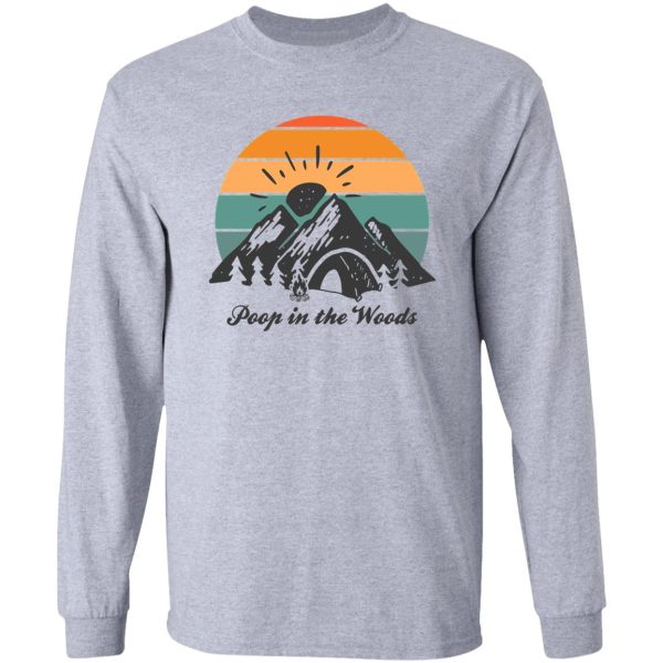 poop in the woods camping long sleeve