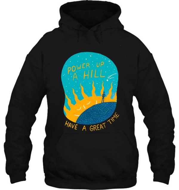 power up a hill hoodie