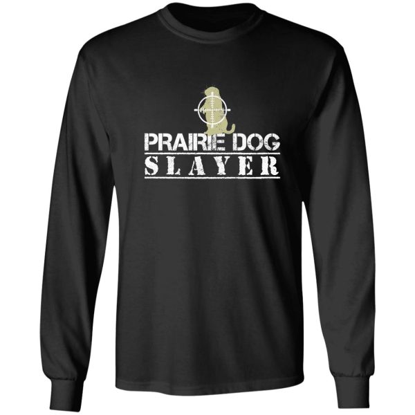 prairie dog slayer long sleeve