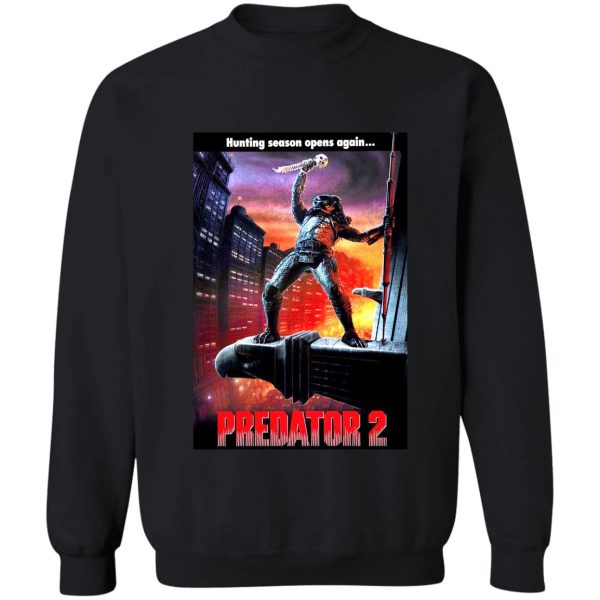 predator 2 hunting season opens again sweatshirt
