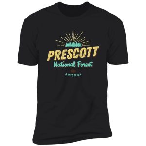 prescott national forest arizona funny shirt