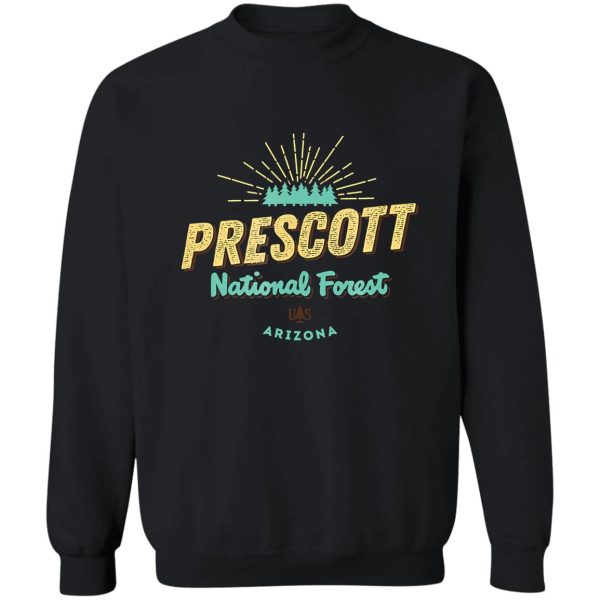 prescott national forest arizona funny sweatshirt