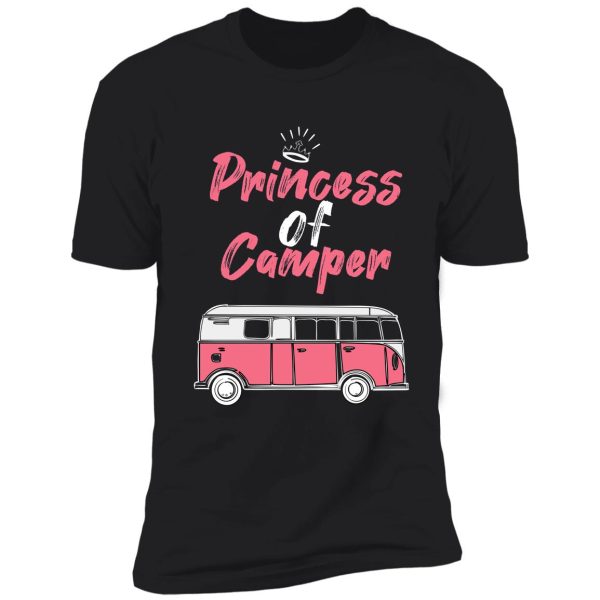 princess of camper shirt