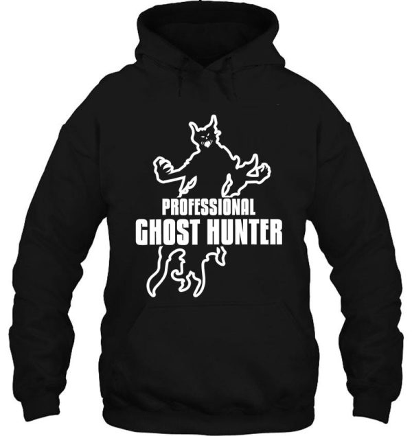 professional ghost hunter funny hoodie