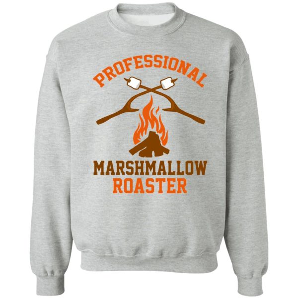 professional marshmallow roaster sweatshirt