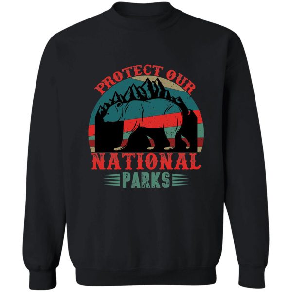 protect our national parks sweatshirt