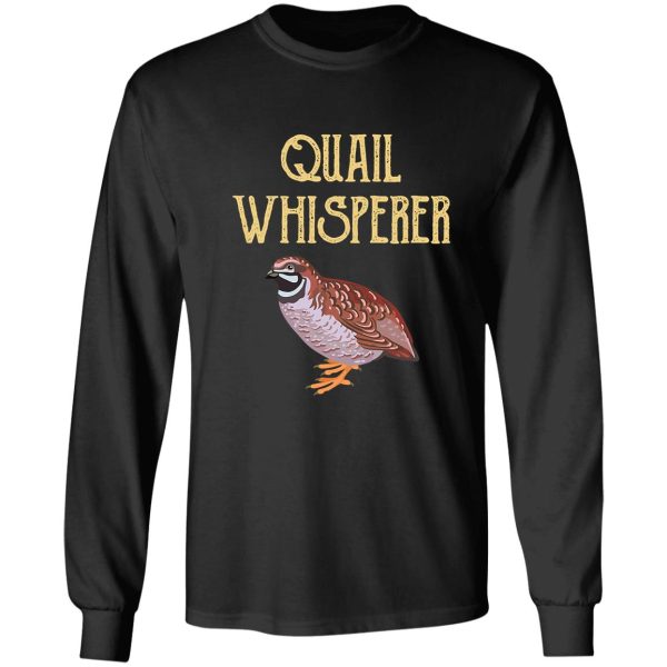 quail whisperer quail hunting funny long sleeve