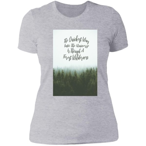 quickest way to universe through forest wilderness lady t-shirt