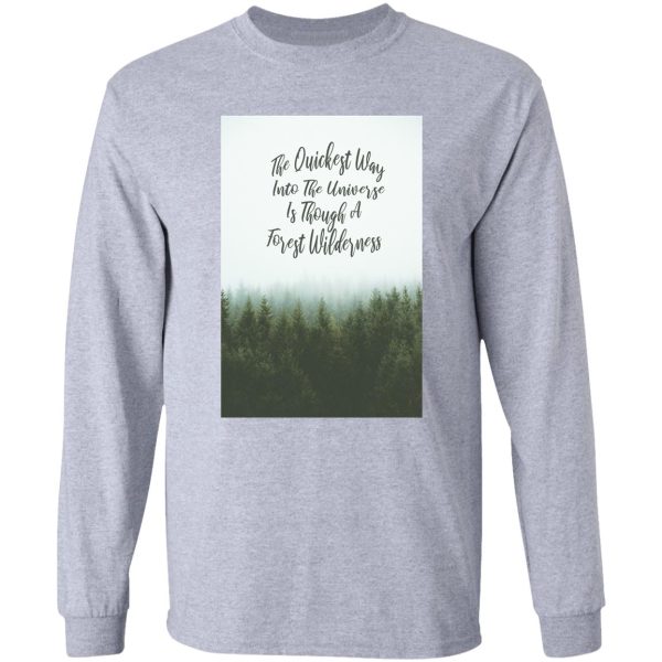 quickest way to universe through forest wilderness long sleeve