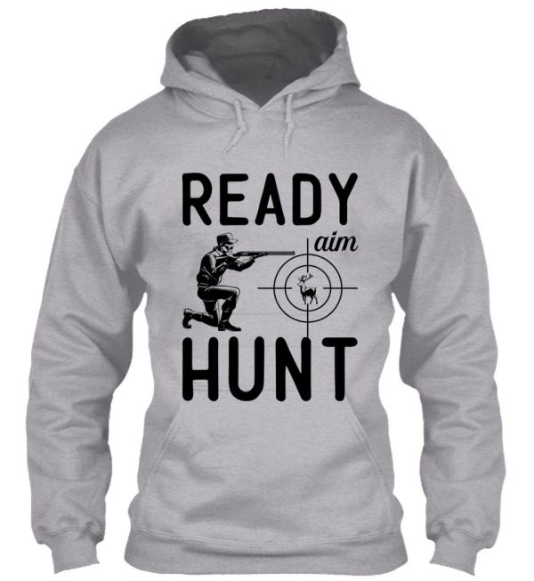 ready aim hunt original deer hunting design hoodie