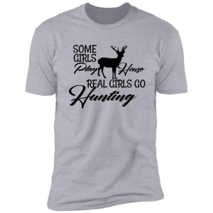 real girls go hunting shirt