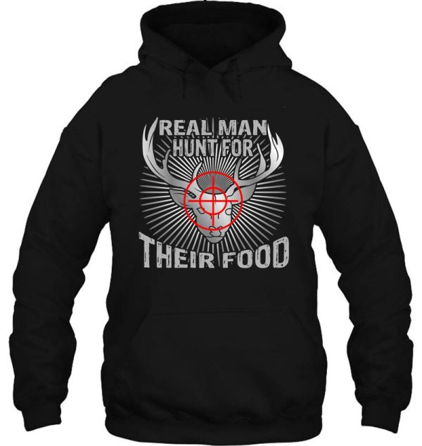 real man hunt for their food hoodie