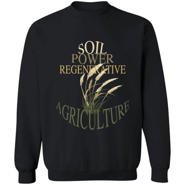 regenerative agriculture gold sweatshirt