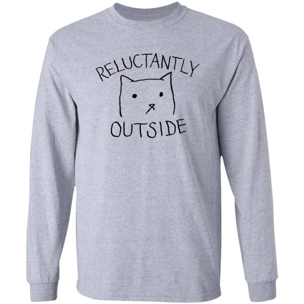 reluctantly outside long sleeve