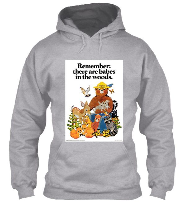 remember there are babes in the woods. hoodie