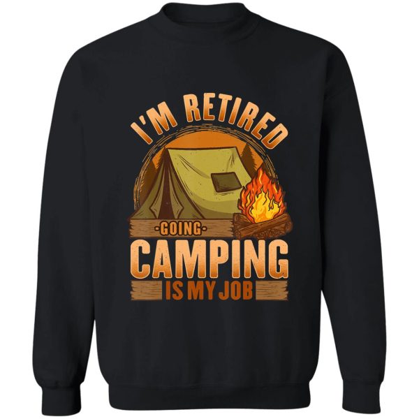 retired camper camping campfire adventure outdoor camper funny mountain sweatshirt