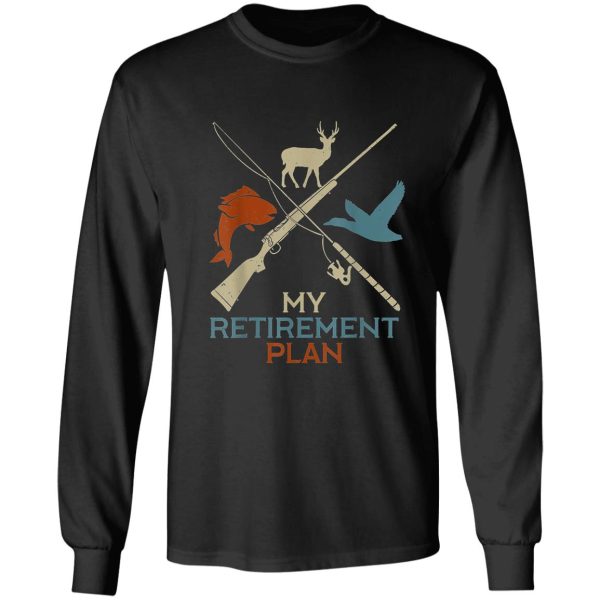 retirement hunting fishing grandfather t-shirt long sleeve