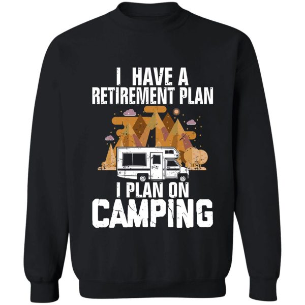 retirement plan camping - retired camping outfit camper gift shirt sweatshirt