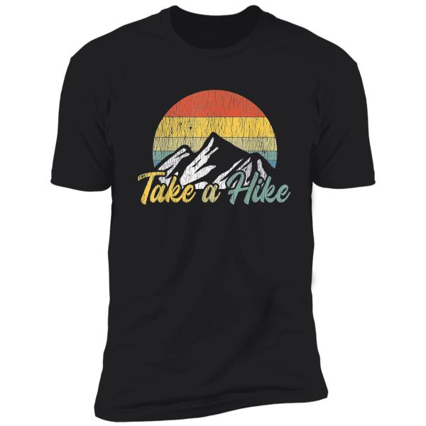 retro vintage take a hike outdoors mountain hiking lover shirt