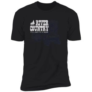 river country - it's a hoot it's a holler! shirt