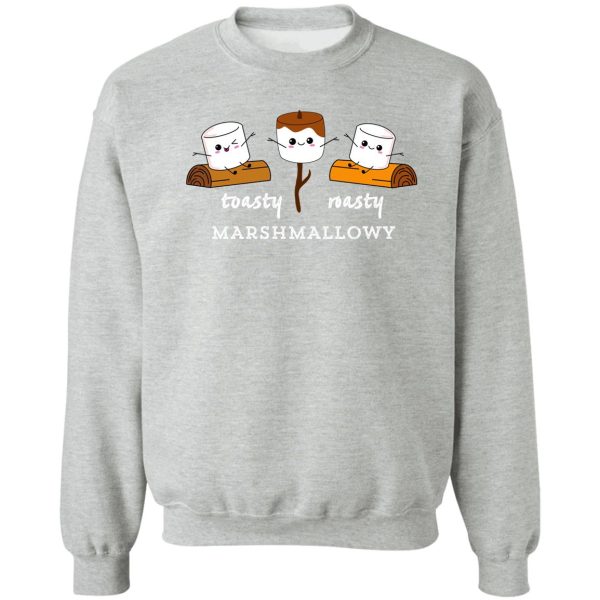 roasty toasty marshallowy sweatshirt