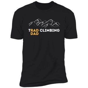 rock climb with trad dad. trad climbing shirt
