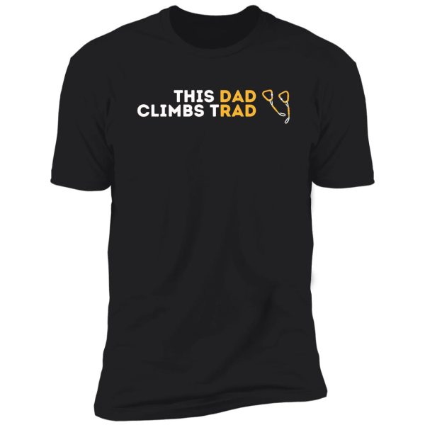 rock climb with trad dad. trad climbing shirt