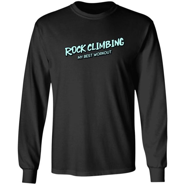 rock climbing my best workout long sleeve