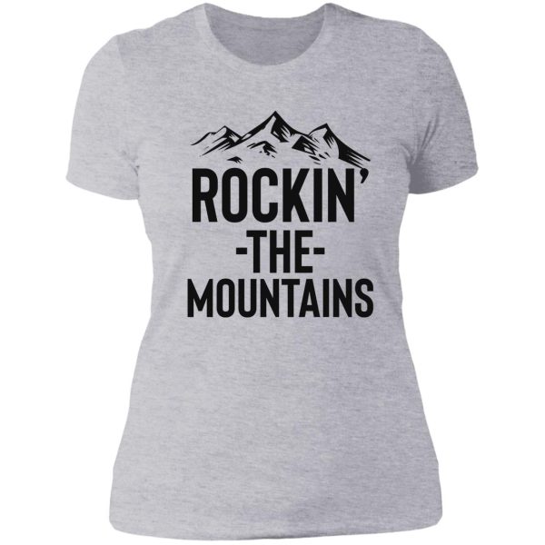 rocking the mountains great for adventure traveler lady t-shirt