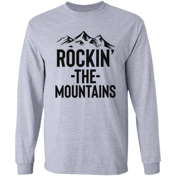 rocking the mountains great for adventure traveler long sleeve