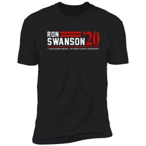 ron swanson 2020 - presidential campaign shirt