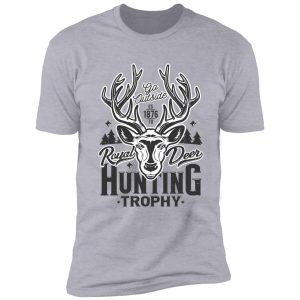 royal deer hunting trophy shirt