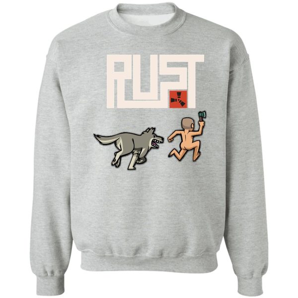 rust players be like sweatshirt