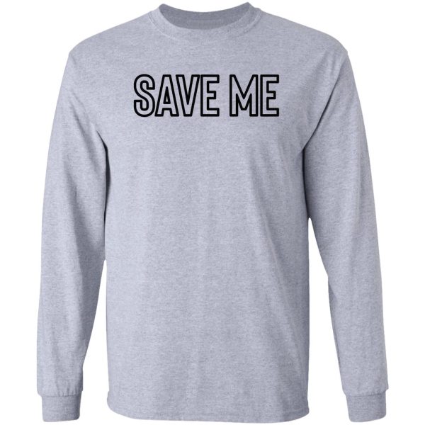 save me great for hipster sarcastic teen long sleeve