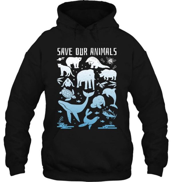 save our animals - endangered animals of the world hoodie
