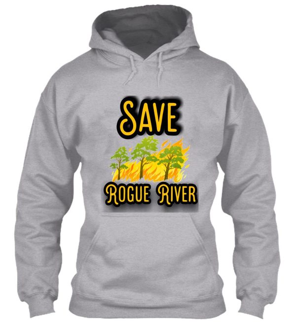 save rogue river hoodie