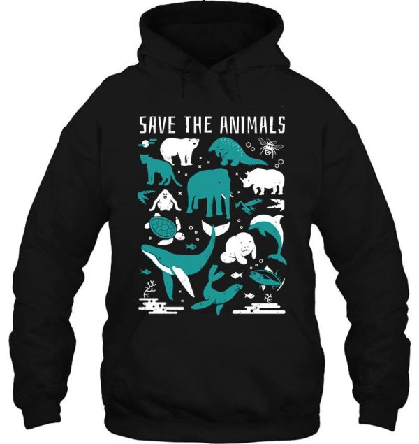 save the animals - endangered animals hoodie